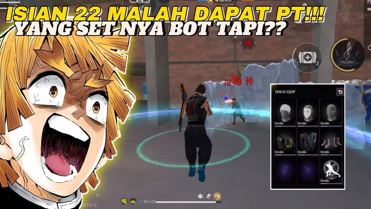ISIAN 22 MALAH DAPAT PT YANG AKUNNYA BOT TAPII MAINNYA!!!