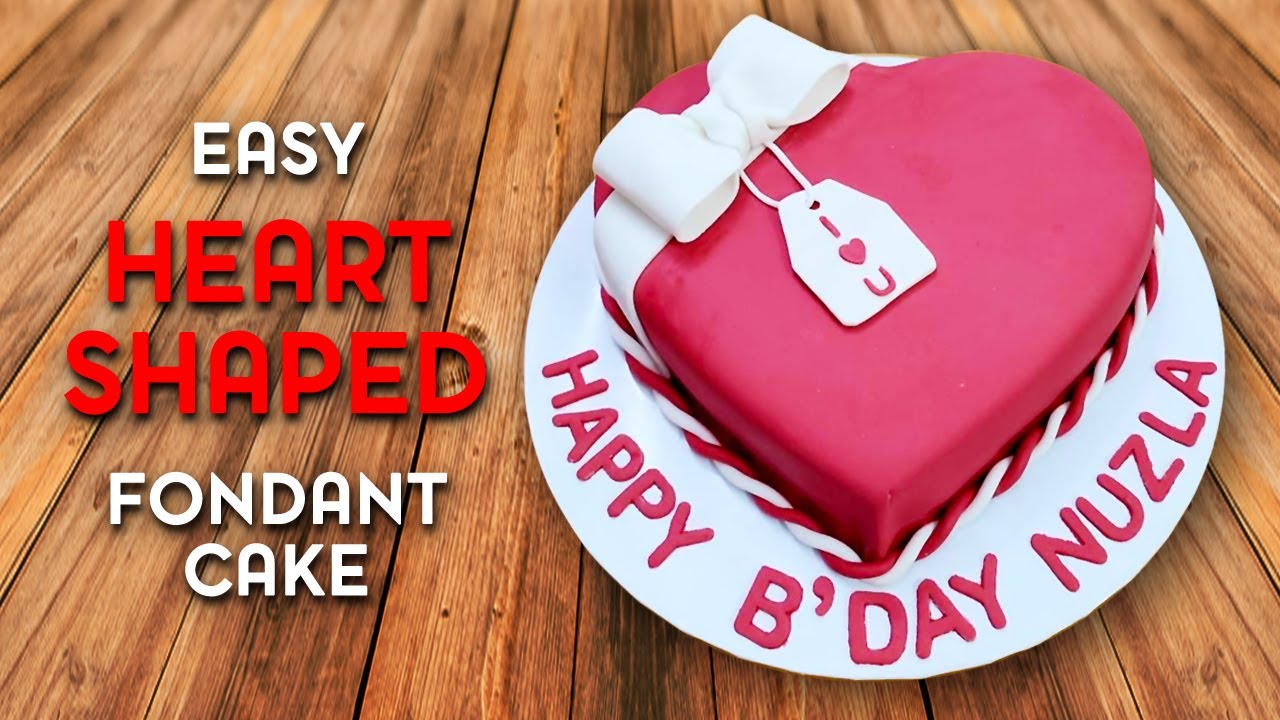 Easy heart shaped fondant cake tutorial