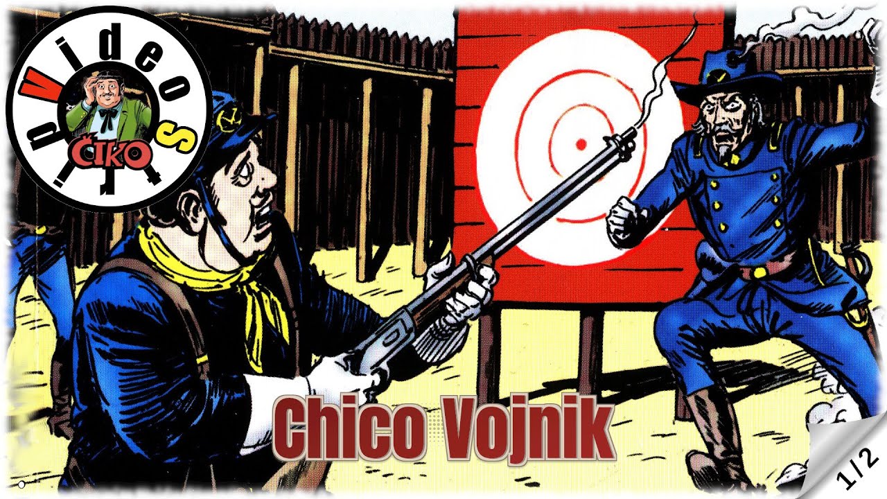 Čiko - Chico Vojnik  - Strip u boji - (1/2)