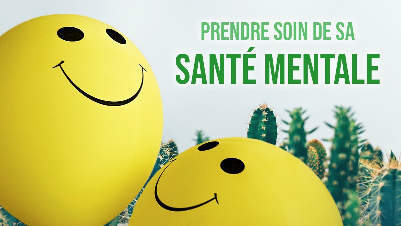 Comment (et pourquoi) prendre soin de sa santé mentale ?