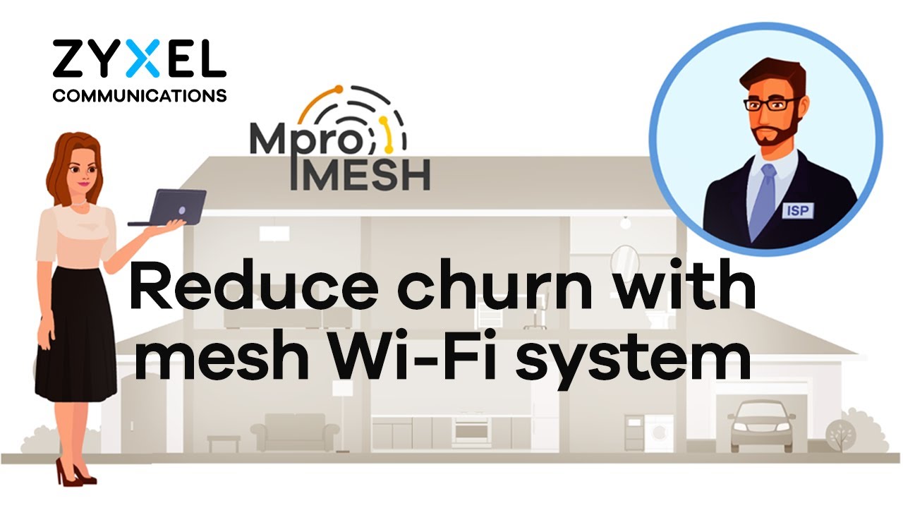 How Zyxel mesh Wi-Fi system can reduce service calls | MPro Mesh