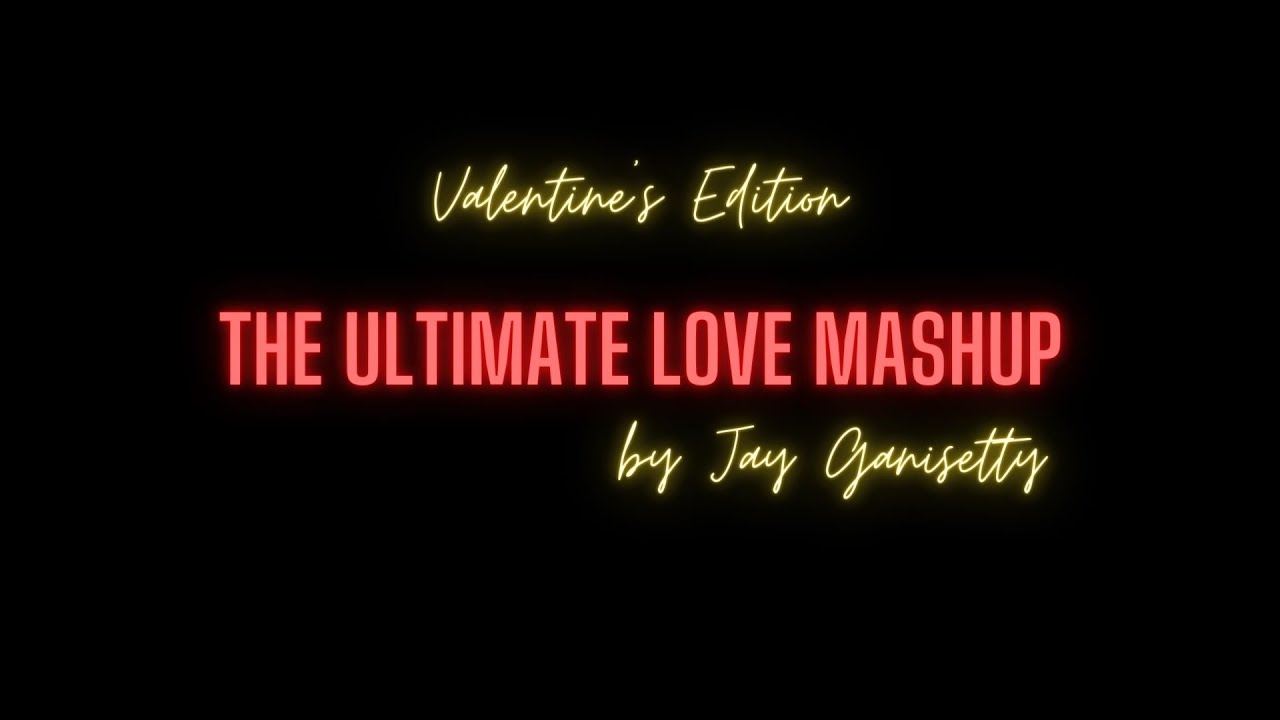 Until I Found You X Perfect X Can't Help Falling In LOVE X Dandelions (Love Mashup - 1) by Jay