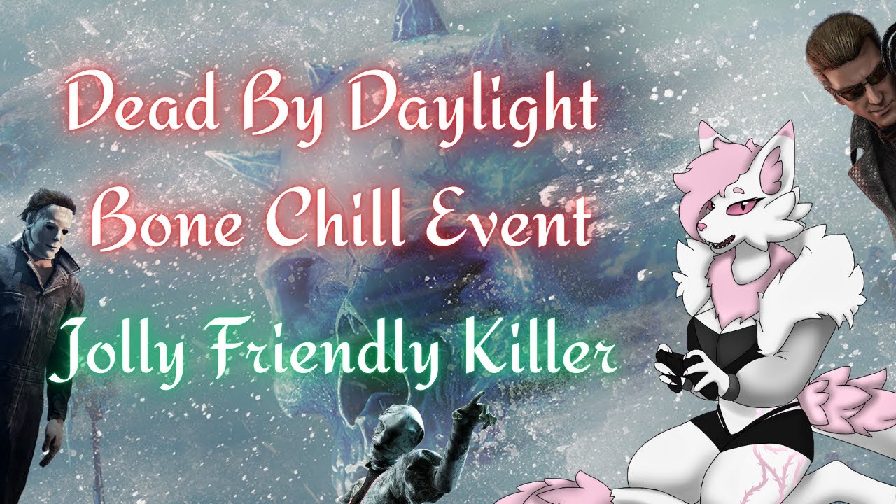 Bone Chilling Games But The Killers Are Feeling Jolly | Dead By Daylight