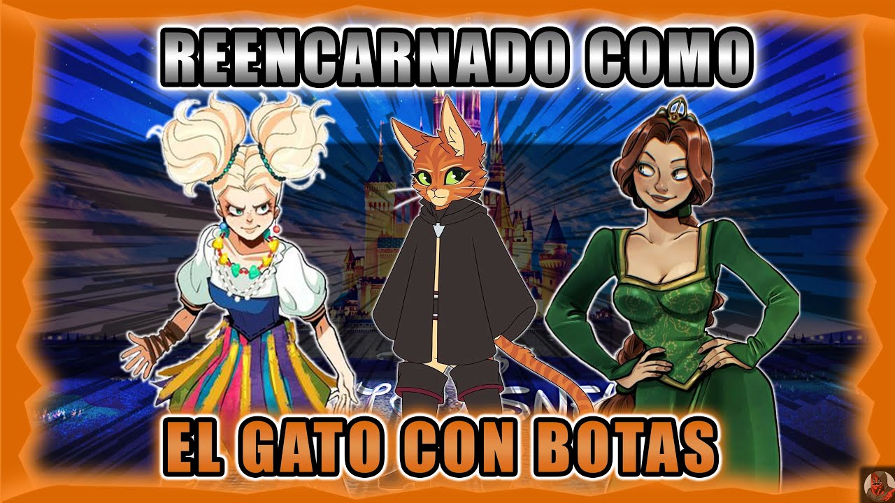 Reencarnado Como El Gato Con Botas | Parte 1