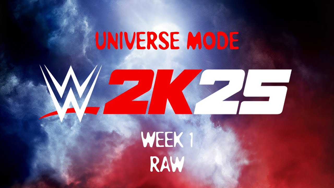 My Universe - RAW Week 1 - Universe Mode - WWE 2K25