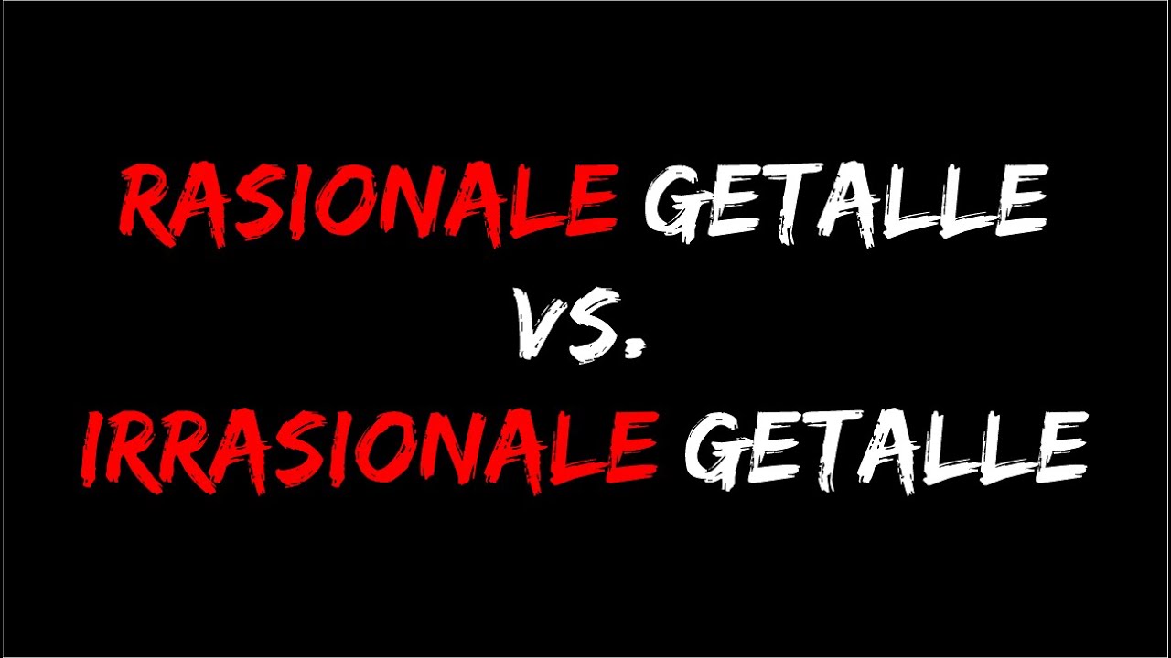 Rasionale Getalle en Irrasionale Getalle