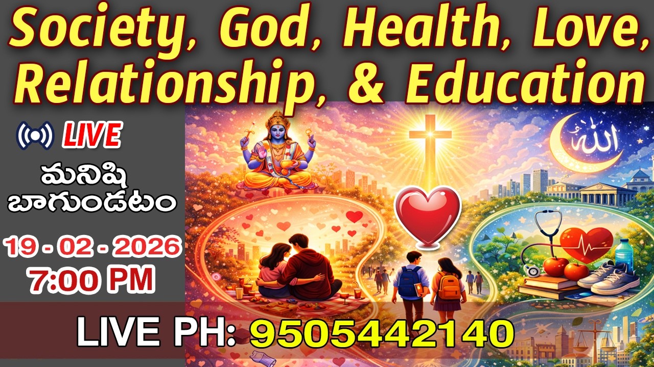 Society in Transition: God, Love, Relationship, Health & Education | Live Discussion 19-02-2026 @7pm