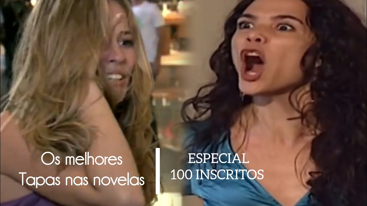 Os melhores tapas nas novelas | Especial 100 inscritos | • T L N H D