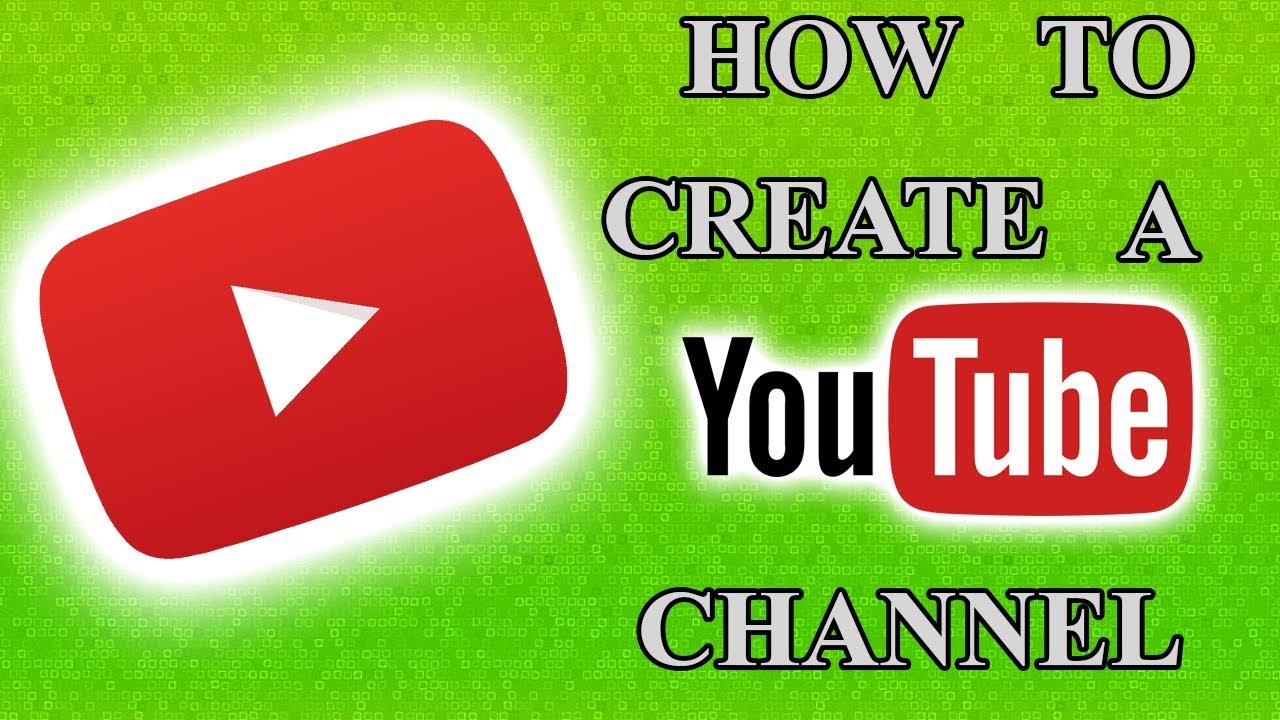 HOW TO CREATE A SUCCESSFUL YOUTUBE CHANNEL IN 2018