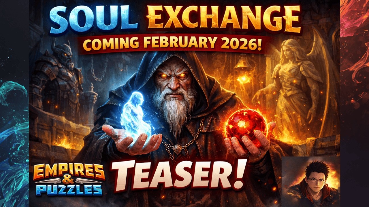 Empires and Puzzles: SOUL EXCHANGE FEBRUARY 2026 TEASER!