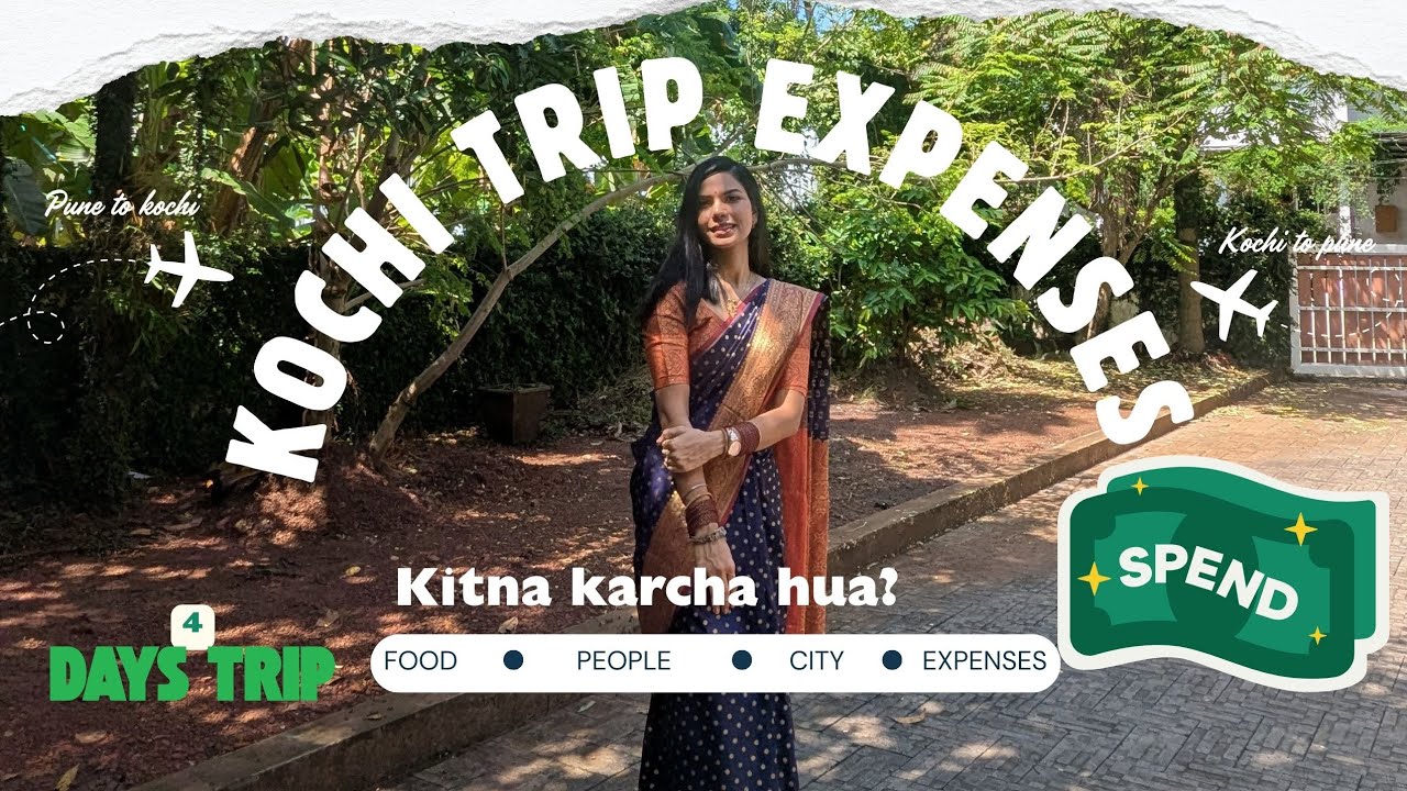 Kochi karela 4 days trip expanse| budget for kochi trip plan| eranakulam places to visit 