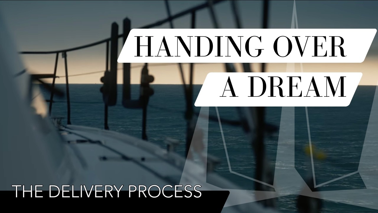 Handing over a dream | The delivery process at Privilège Marine