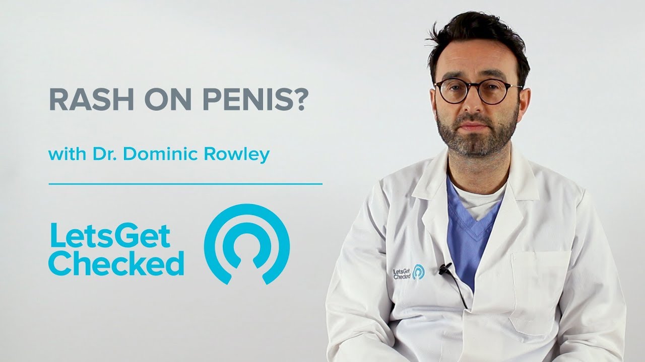 #Rash on Penis? Common Causes of a Genital Rash and When to get Tested