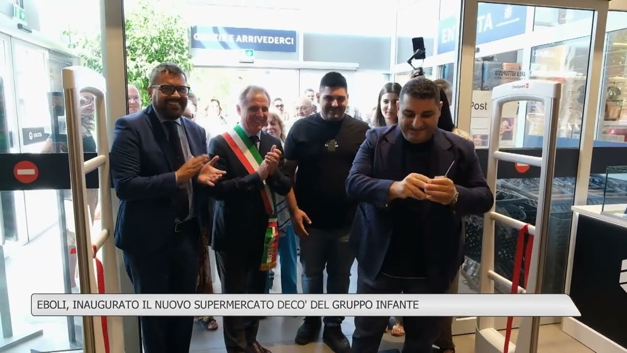Eboli: inaugurato il nuovo supermercato Decò del Gruppo Infante