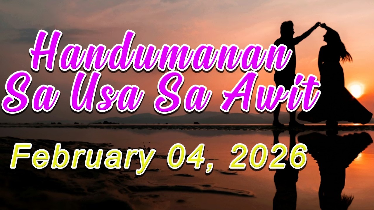 Handumanan sa Usa Ka awit. | FEBRUARY 04, 2026