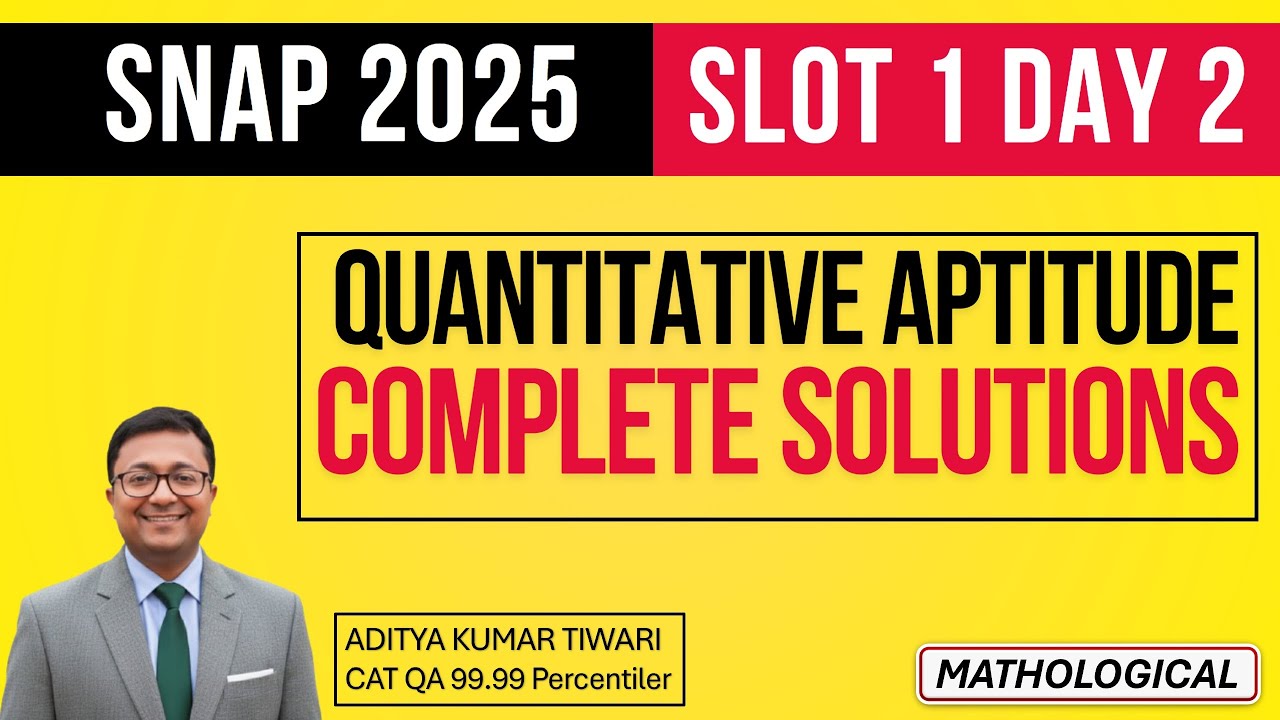 SNAP 2025 Day 2 Shift 1 Complete QUANT  Solutions || Answer Key 14 Dec 2025 Shift 1 Questions