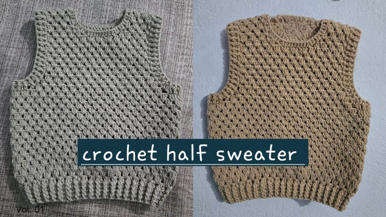 Crochet vest for beginners/half sweater