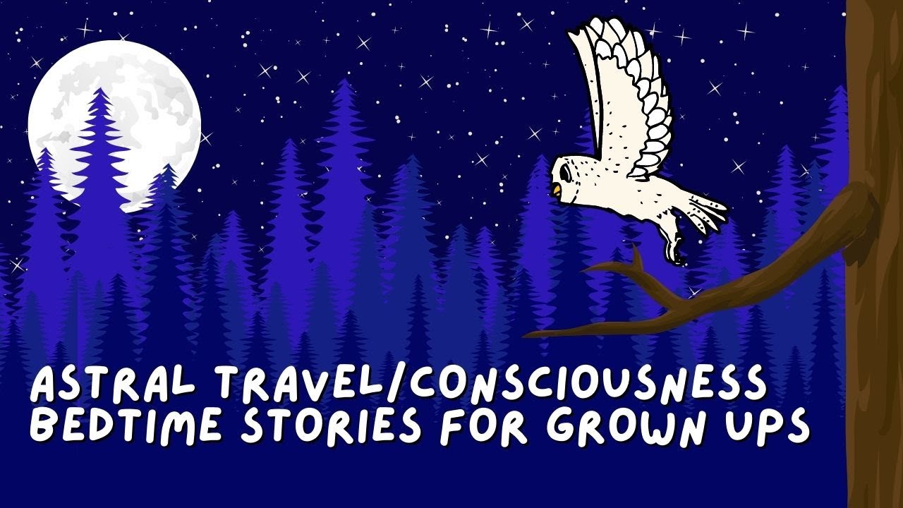 OVER 10 HOURS of Astral Travel/Consciousness Bedtime Stories for Grown Ups | No Ads or Interruptions