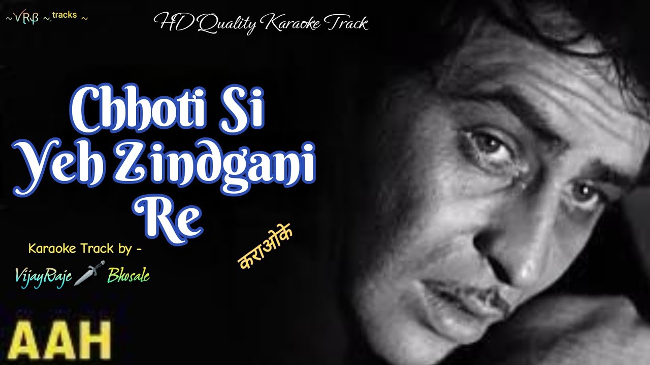 Chhoti Si Yeh Zindagani Re | Karaoke Track | Mukesh | Aah
