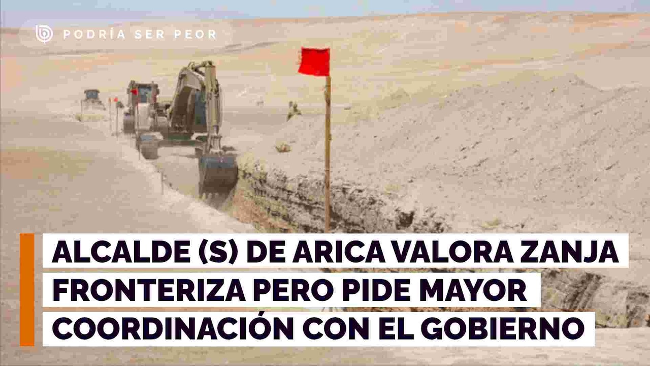 Alcalde (s) de Arica valora zanja fronteriza pero pide mayor coordinación con el gobierno