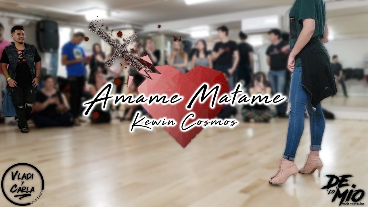 Kewin Cosmos - Amame Matame Vladi y Carla