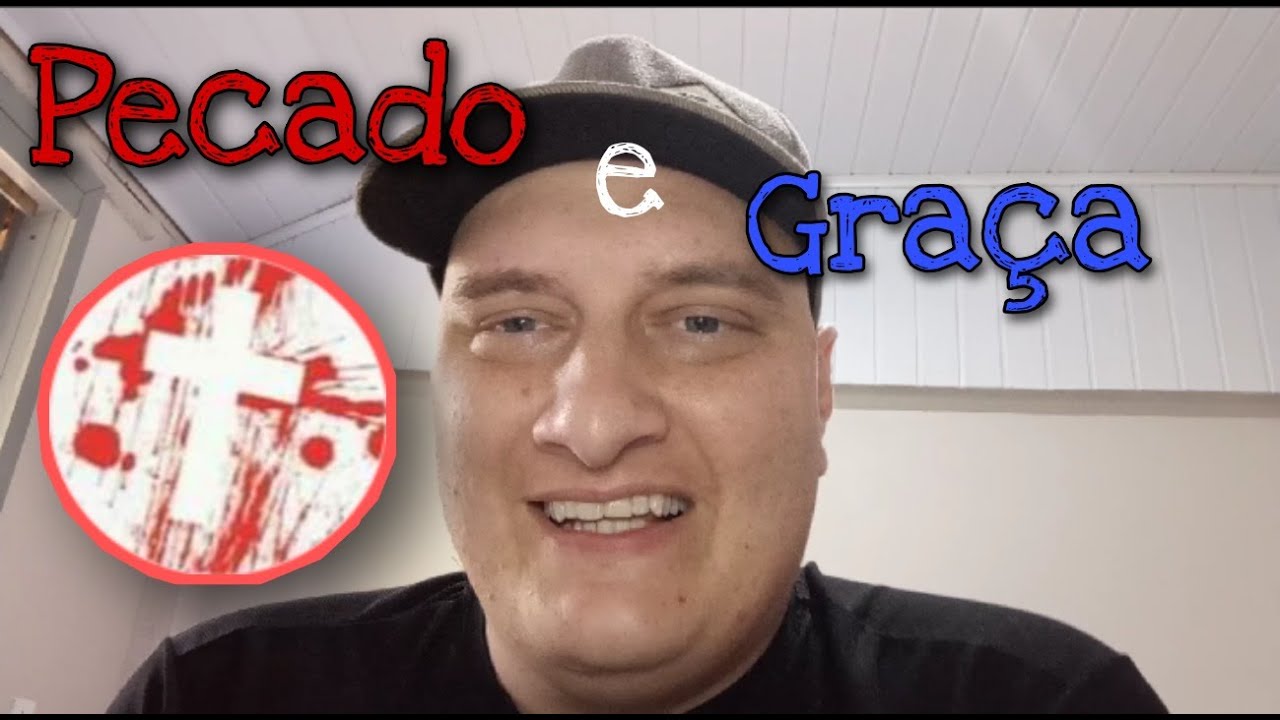 Pecado e Gra&ccedil;a!