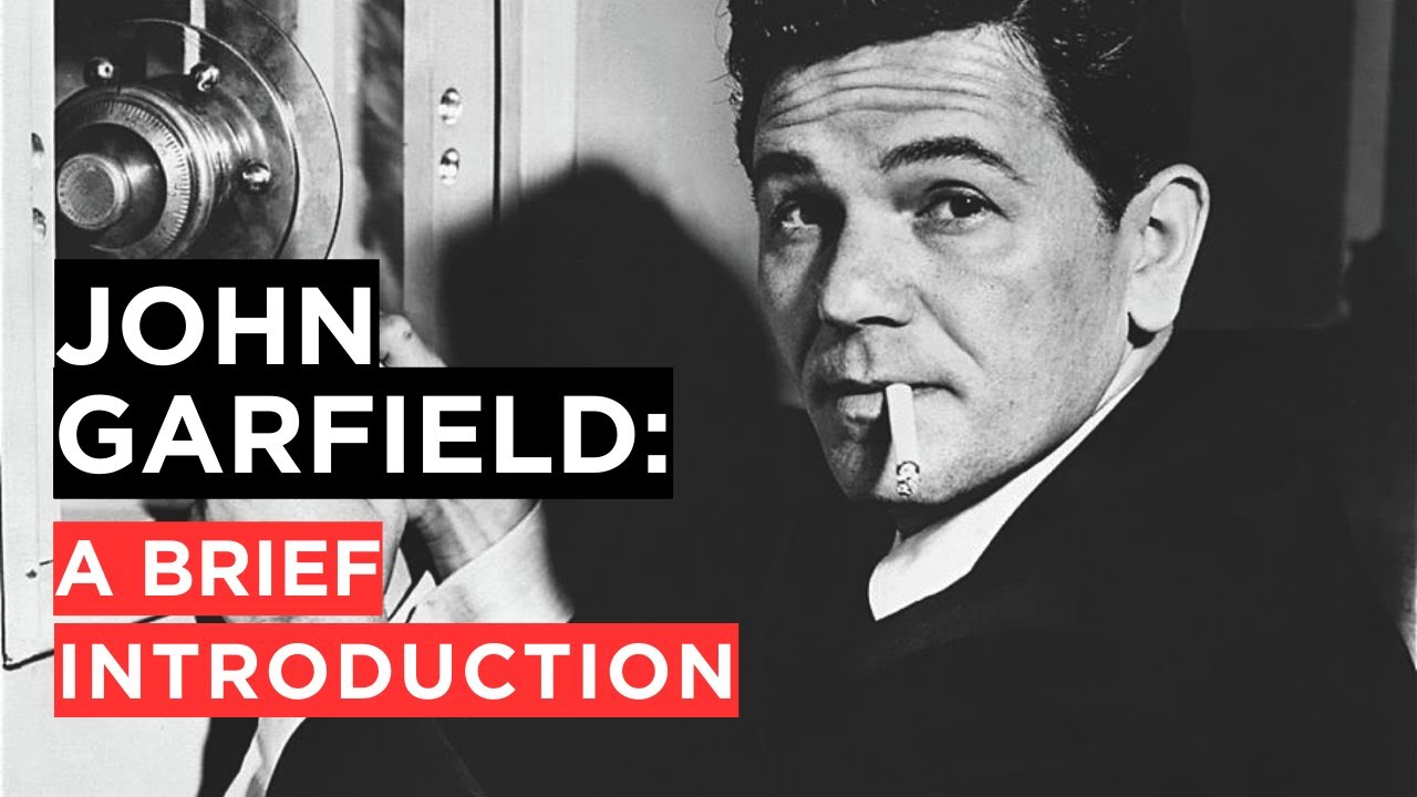 John Garfield: A Brief Introduction