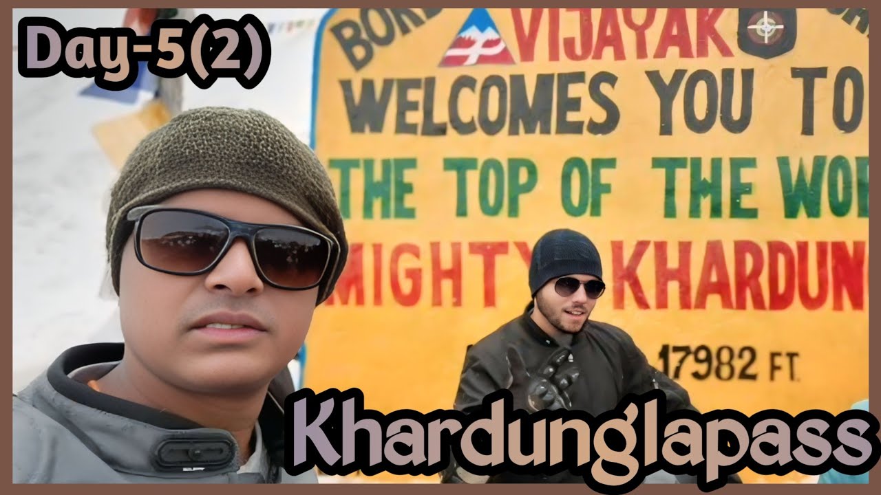 #Khardunglapass