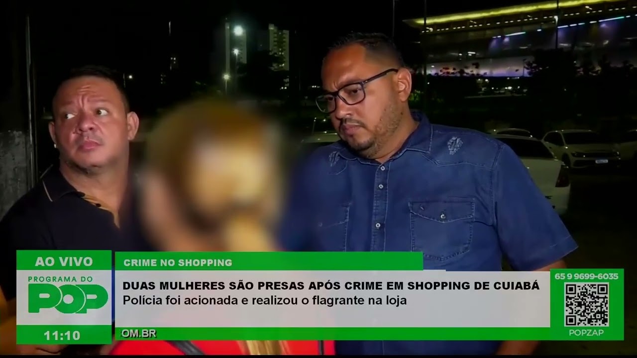 DUAS MULHERES SÃO PRESAS APÓS CRIME EM SHOPPING DE CUIABÁ