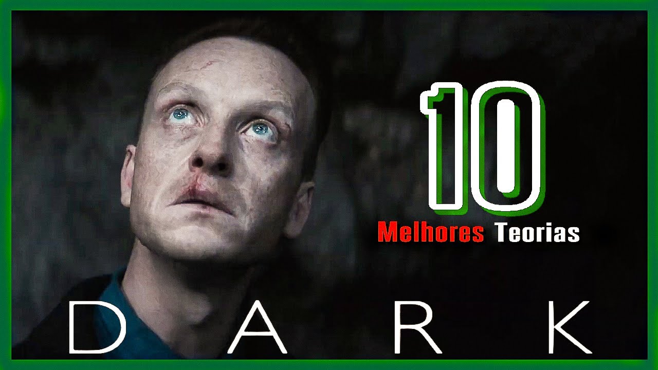 As 10 Melhores Teorias de Dark