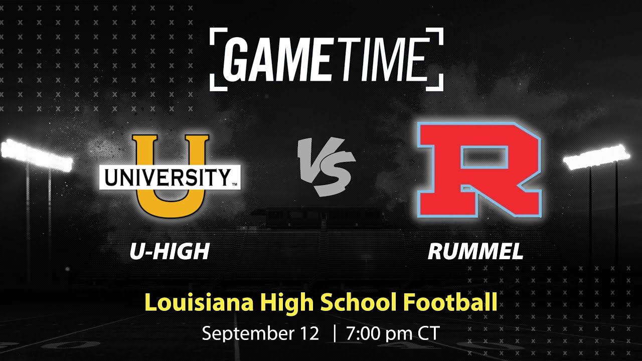 U-High vs. Rummel | Louisiana |9-12-2025