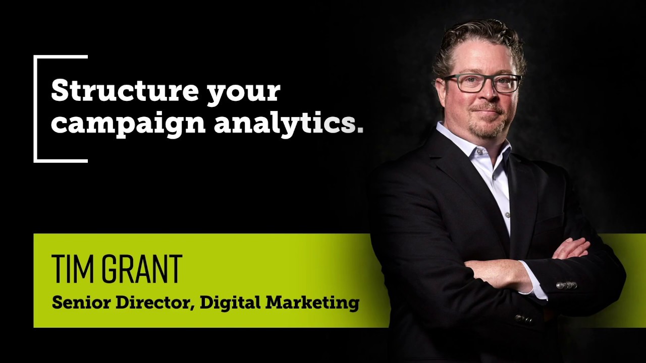 Making It Matter: Structure your campaign analytics.