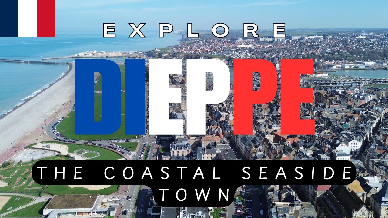 DIEPPE - The Coastal Town Most Tourists Miss 🇫🇷