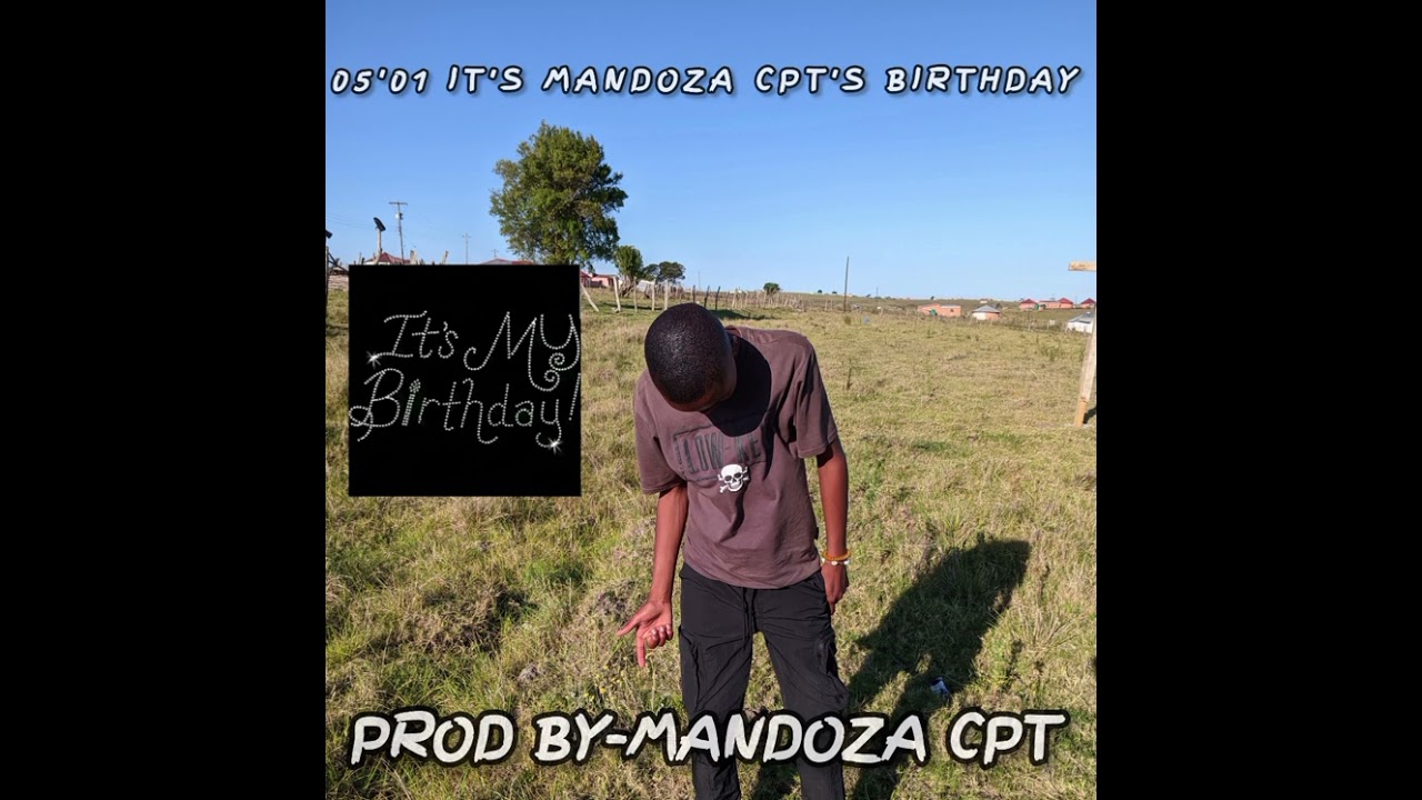 05'01 It's Mandoza Cpt's Birthday_Mandoza Cpt