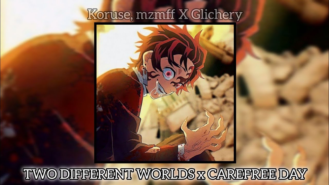 TWO DIFFERENT WORLDS x CAREFREE DAY || [MASHUP CHILL PHONK] 🔥🌌 #koruse #mzmff #glichery
