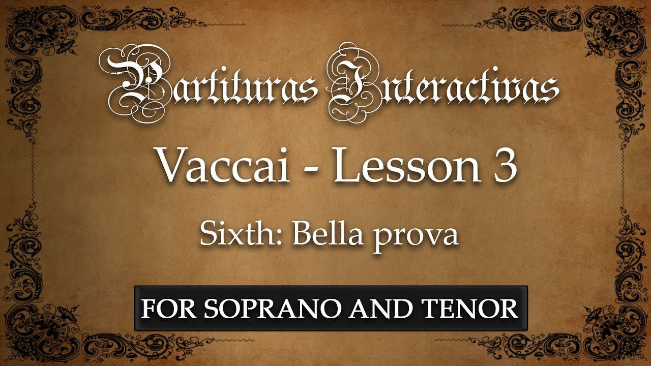 Vaccai FOR SOPRANO AND TENOR: Lesson 3 - Sixths (Bella prova - Key: B-Flat Major)