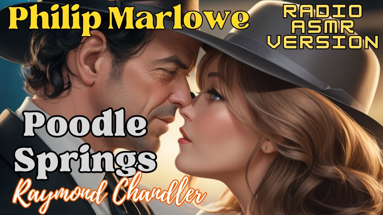 Poodle Springs Philip Marlowe - Raymond Chandler Free Full Length Audible Audiobook Dramatized Radio