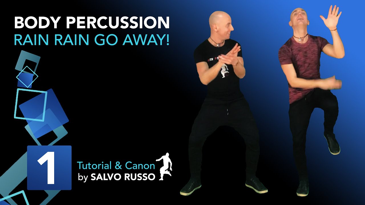 RAIN RAIN GO AWAY - Body Percussion tutorial by Salvo Russo