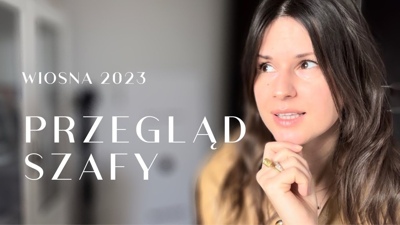 Wiosenny Przegląd Szafy! Jak przeprowadzić go SKUTECZNIE? + 2 stylizacje!
