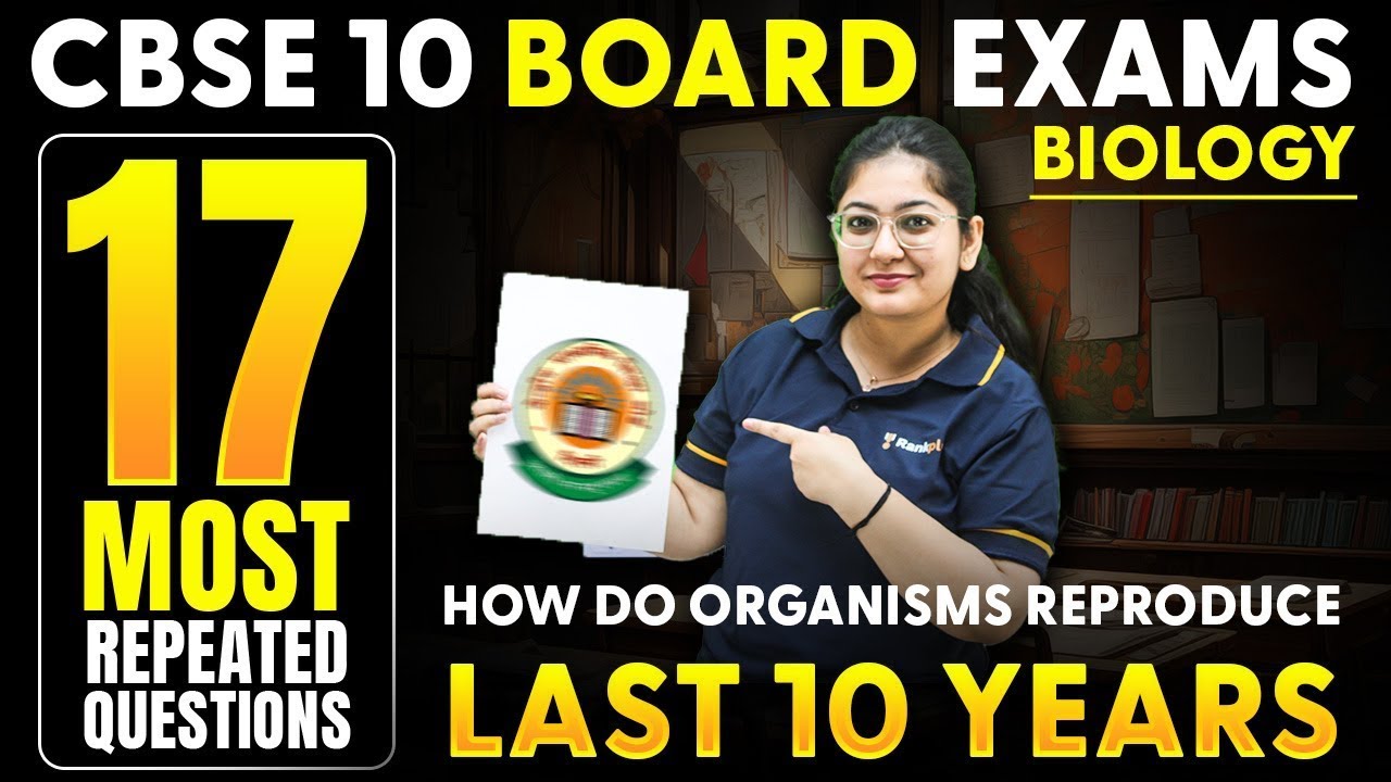 How Do Organisms Reproduce | 17 Most Repeated Questions | CBSE Board Class 10 Biology | Khushboo Mam