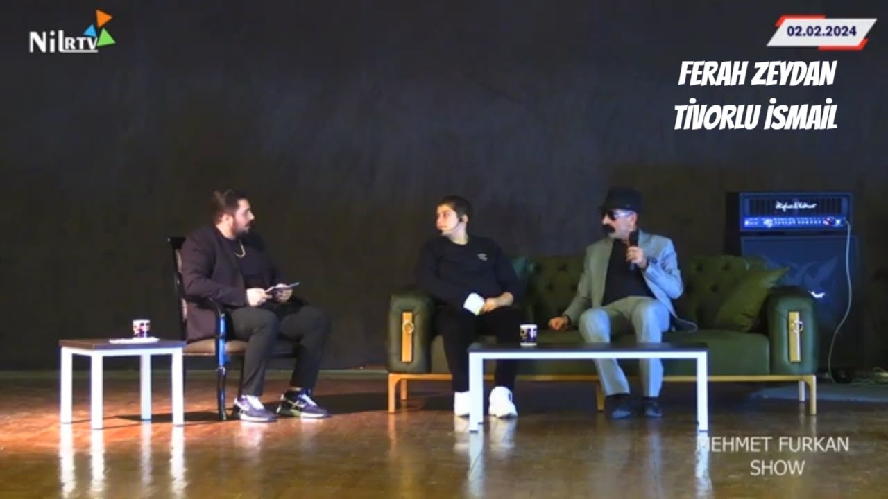 Ferah Zeydan & Tivorlu İsmail, Mehmet Furkan Show'da, NilRtv