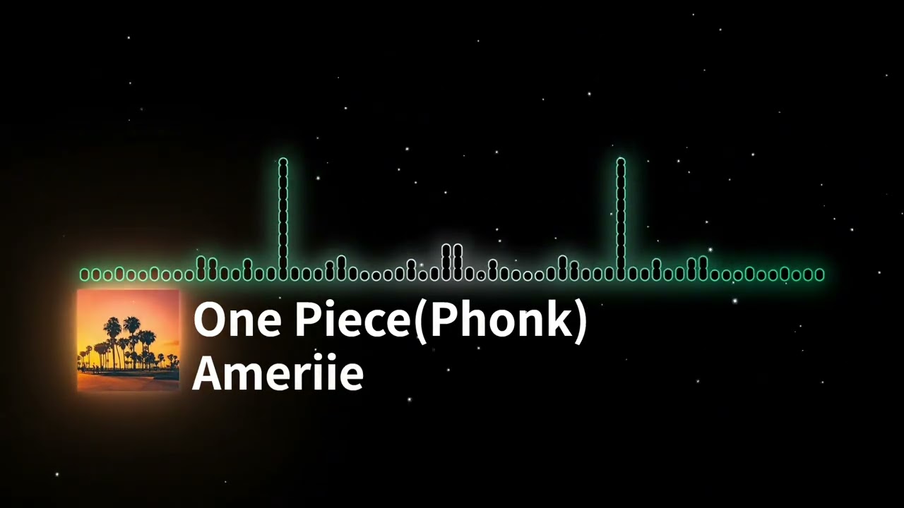 One Piece (Phonk) | Ameriie