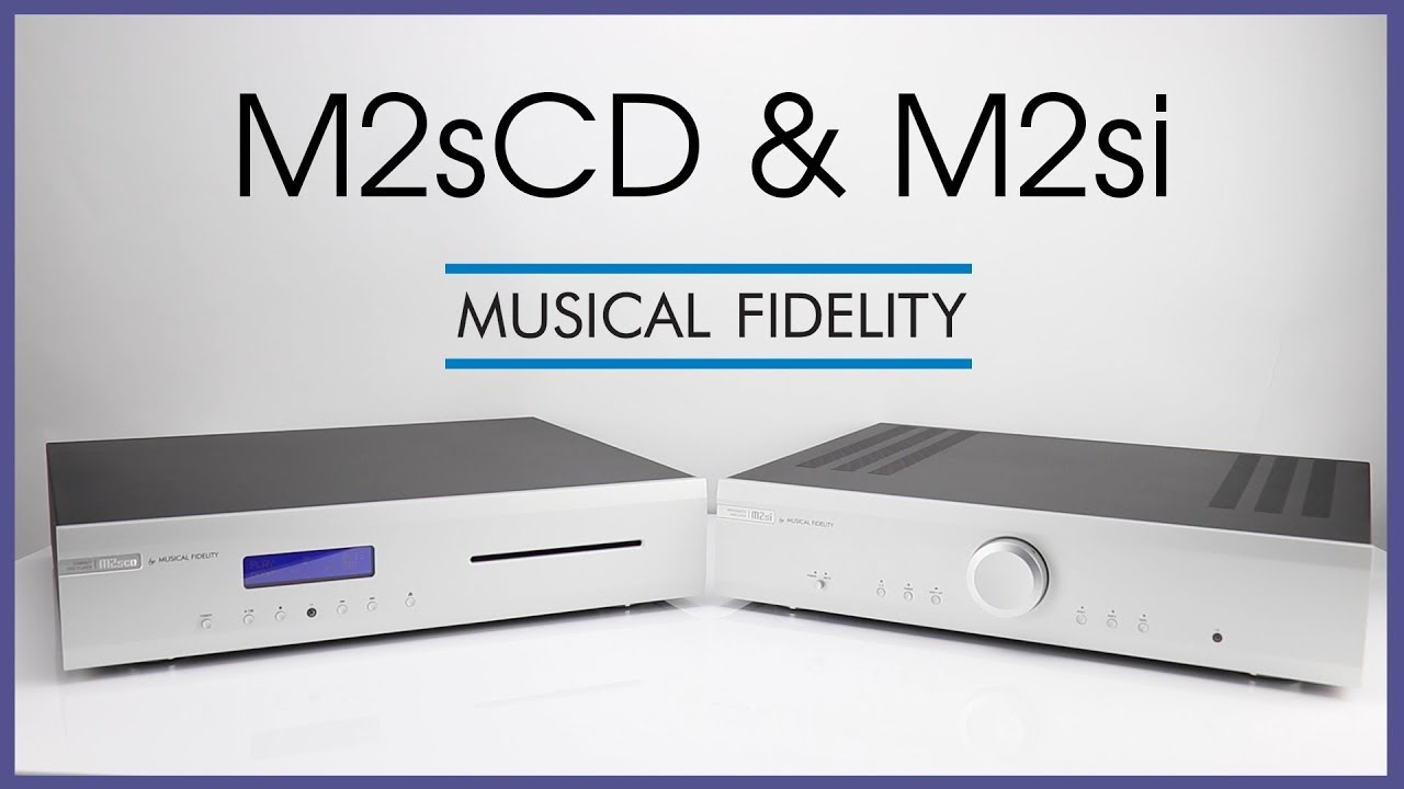 Musical Fidelity | M2sCD and M2si