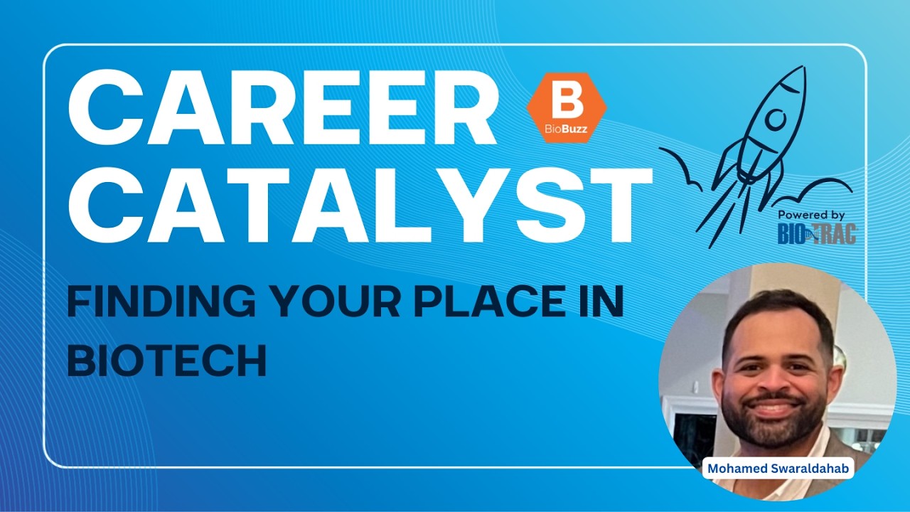 Career Catalyst: Finding Your Place in Biotech