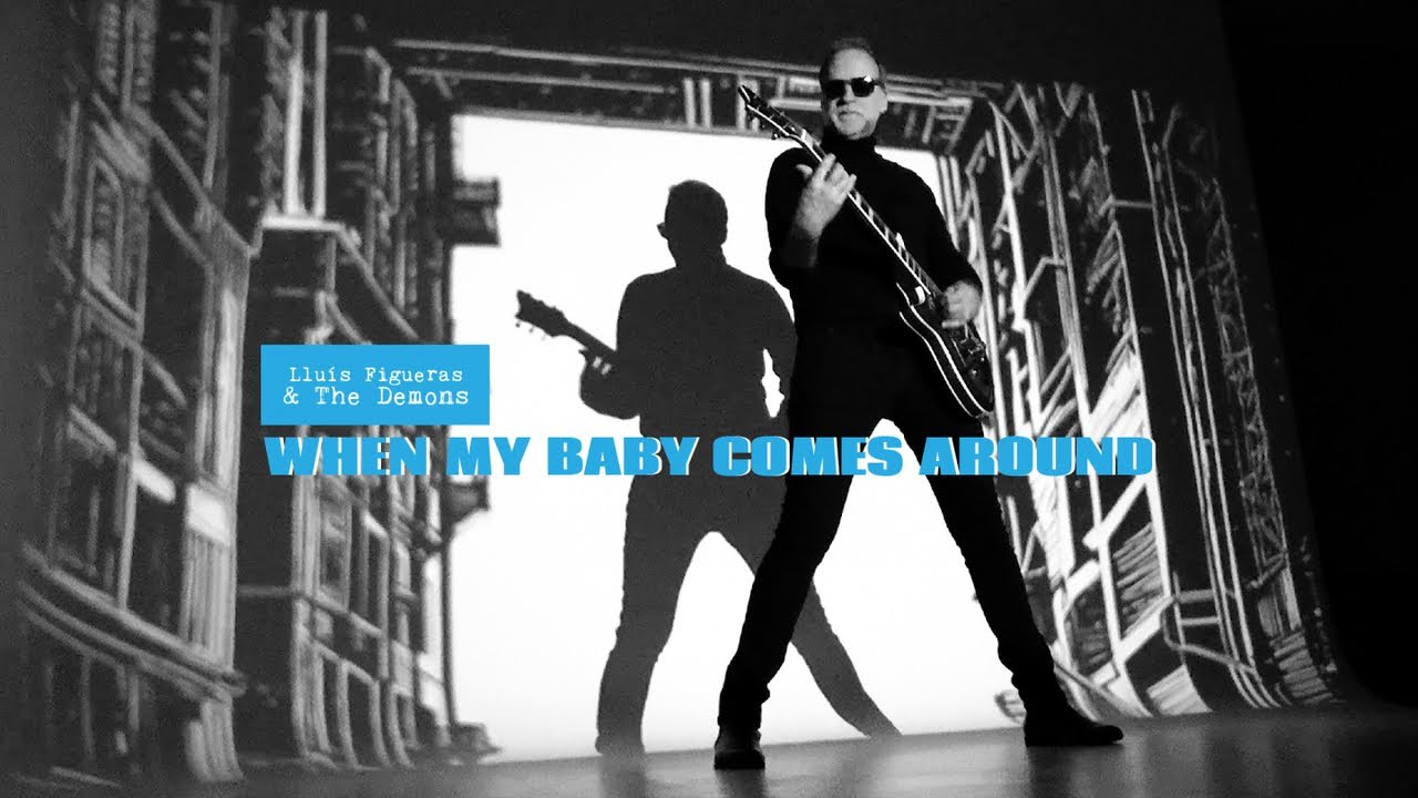 Lluís Figueras & The Demons - When My Baby Comes Around