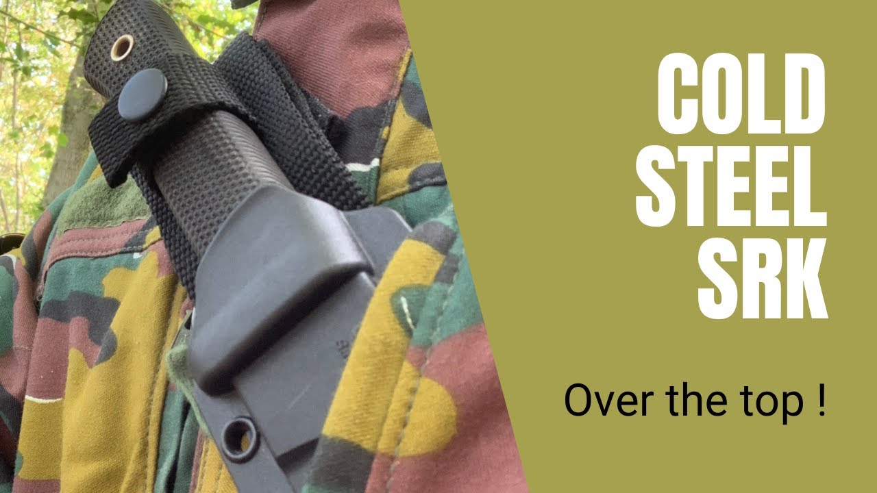 SRK COLD STEEL : couteau top pour prix top !