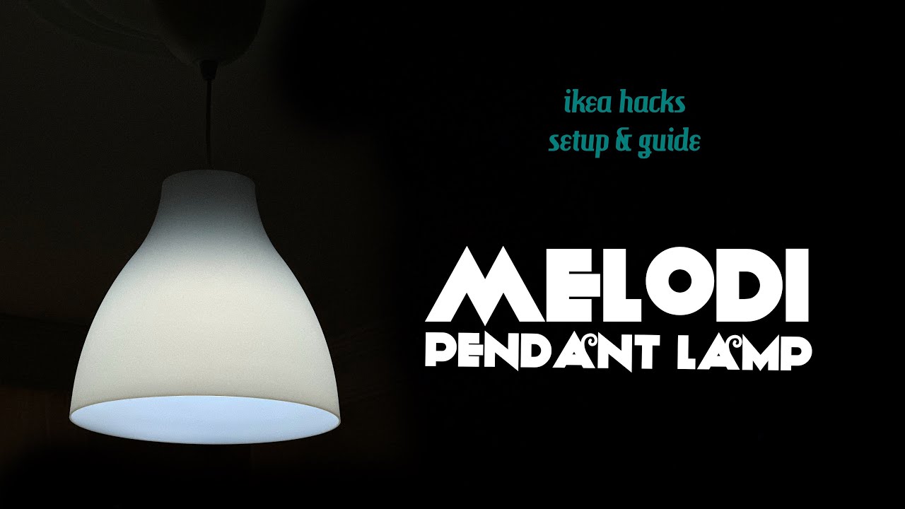 IKEA MELODI Pendant Lamp | Setup & Guide | Ikea Hacks