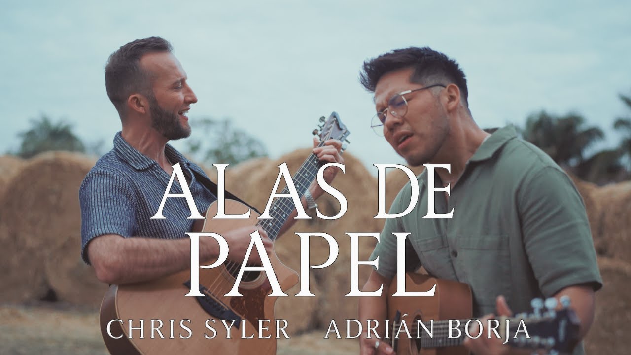 ALAS DE PAPEL - Chris Syler x Adrian Borja