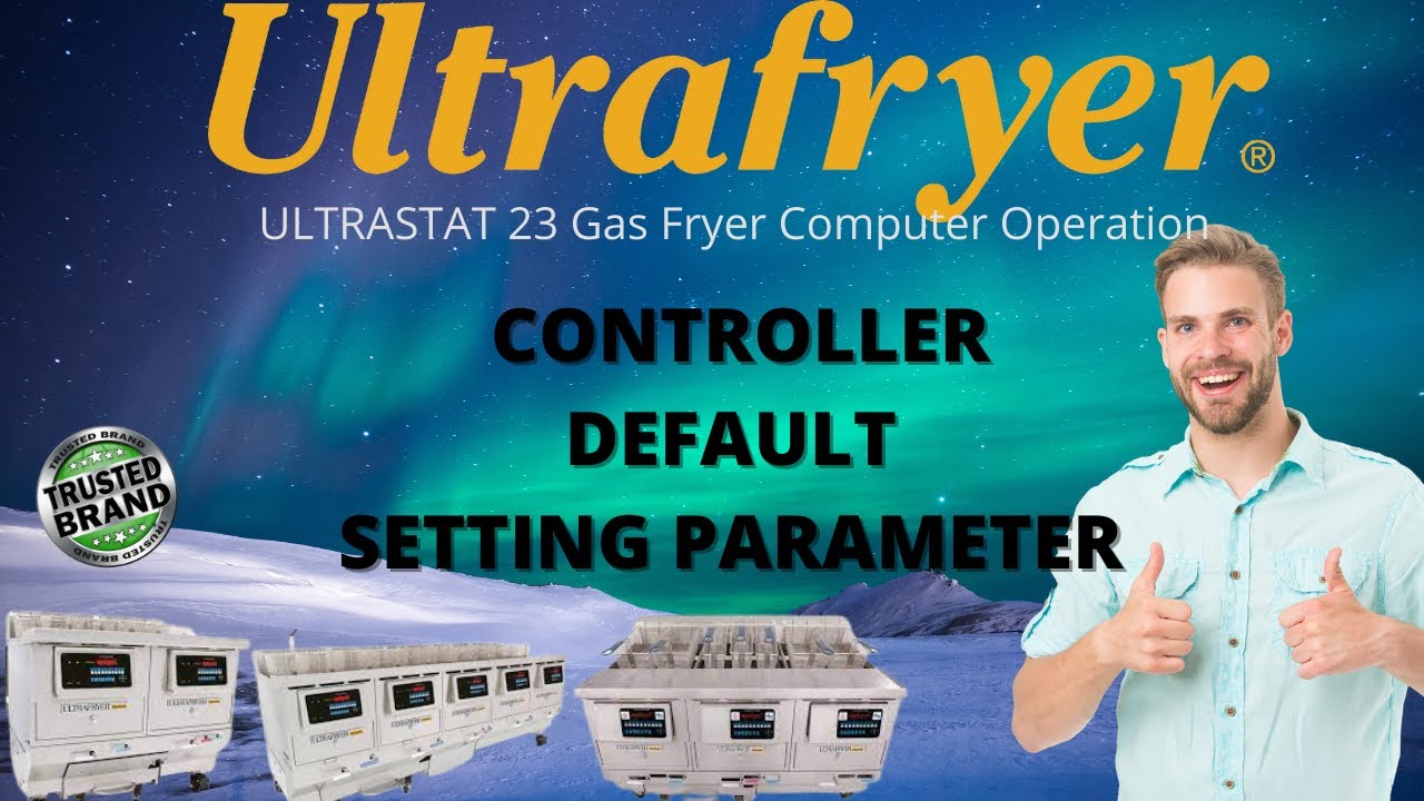 Ultra fryer: UltraStat 23 Fry Controller Default Setting Parameter
