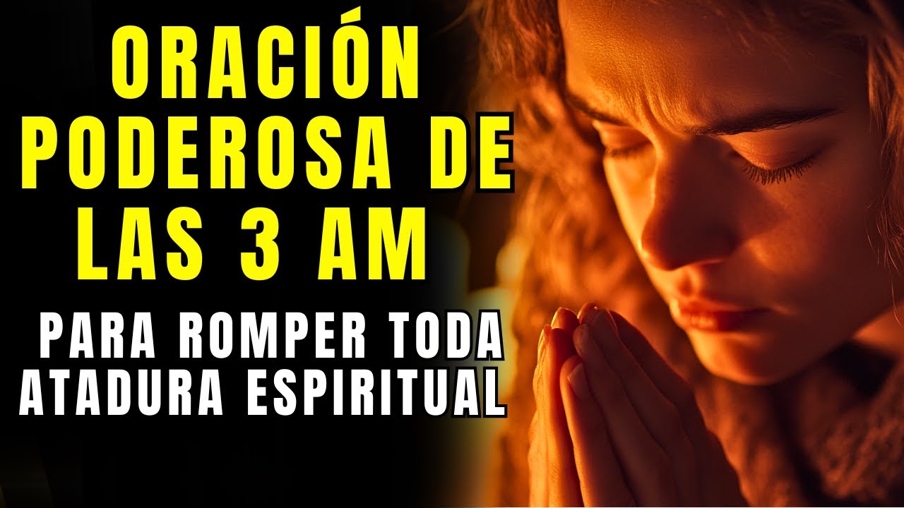 Oraci&oacute;n de las 3 AM para alejar esp&iacute;ritus malignos